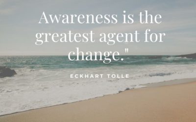 Awareness – So You Can Create a Life You Love