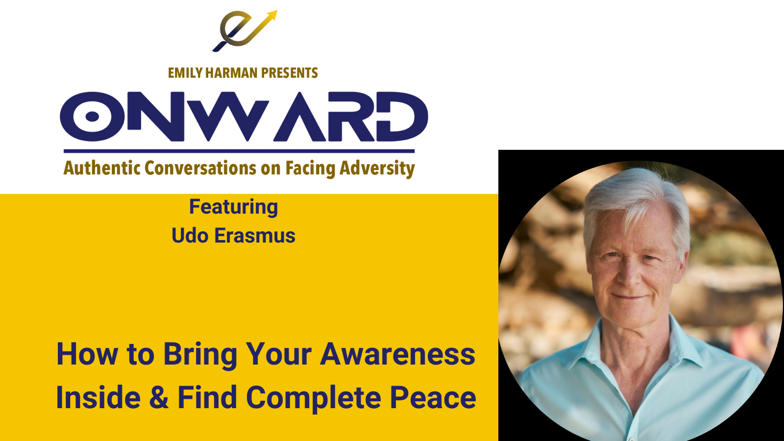 Onward Podcast Logo and photo of guest Udo Erasmus