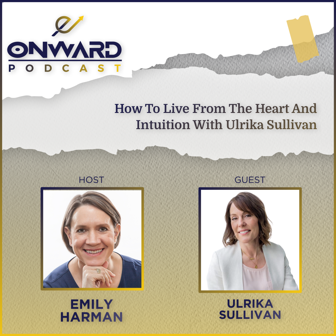 Onward Podcast Cover and photo of host Emily Harman and guest Ulrika Sullivan