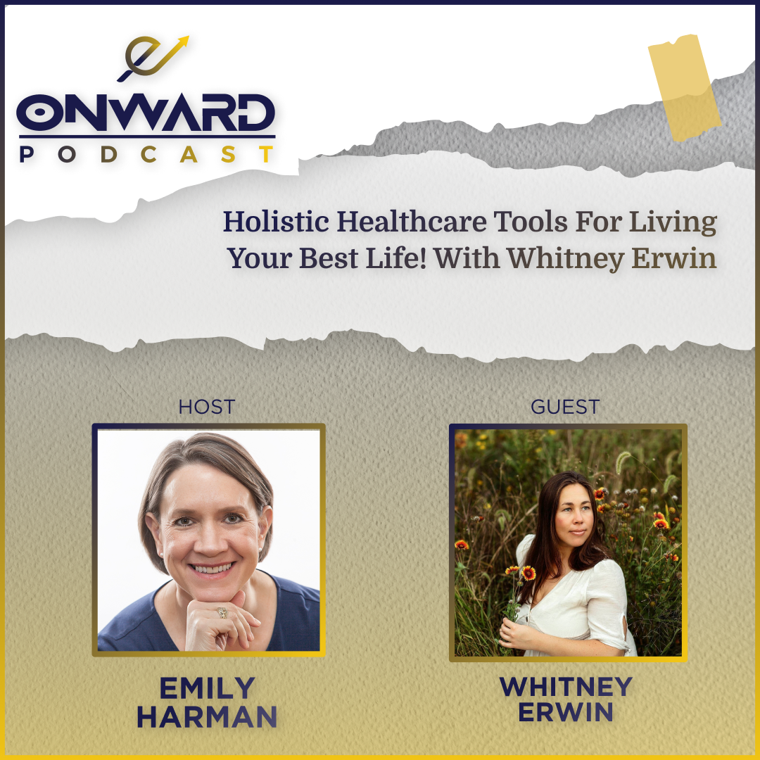 Onward Podcast Host Emily Harman and Guest Whitney Erwin