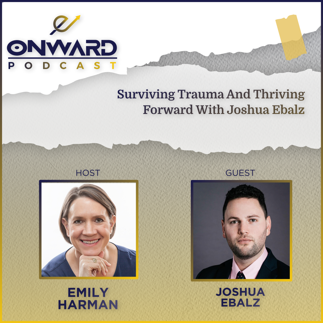 Onward Podcast cover and photo of host Emily Harman and guest Joshua Elbaz