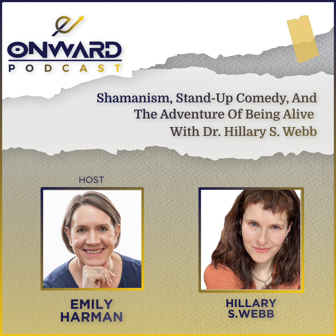 Onward Podcast cover and photo of host Emily Harman and guest Dr. Hillary S. Webb