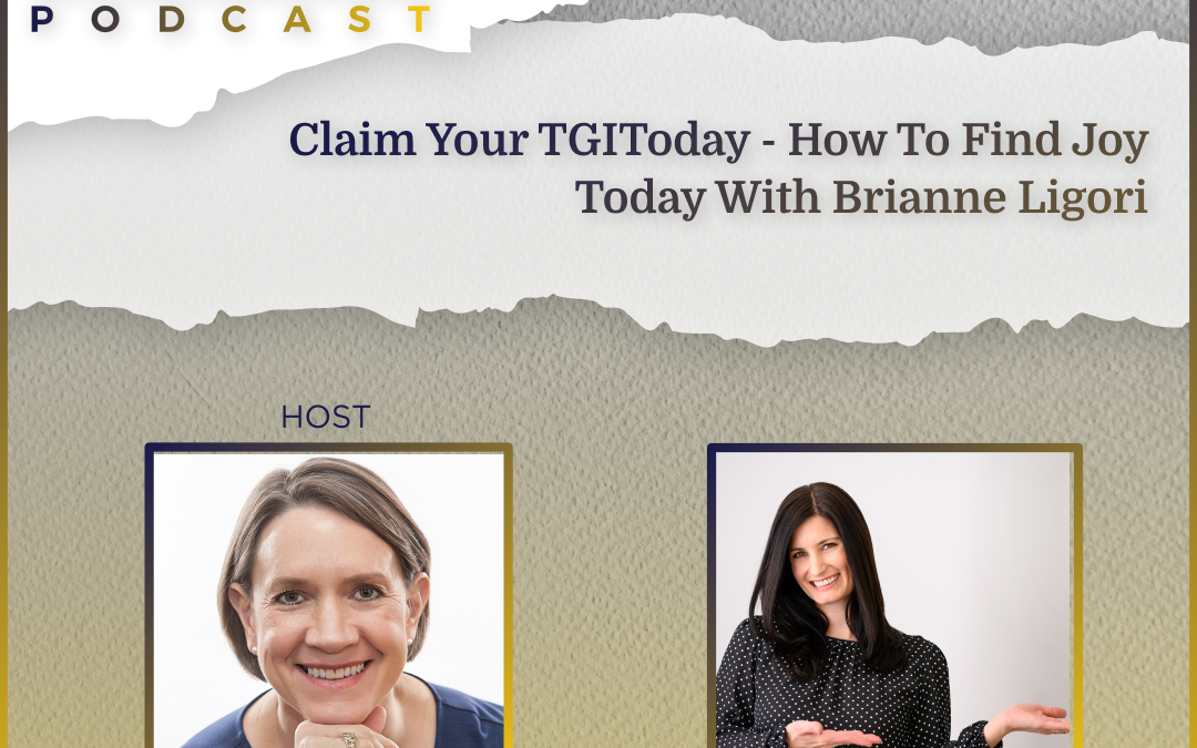 Claim Your TGIToday – How to Find Joy Today