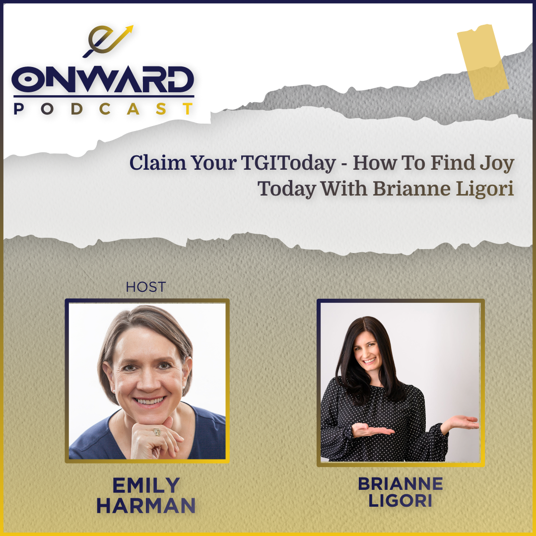 Onward Podcast cover and photo of host Emily Harman and guest Brianne Ligori