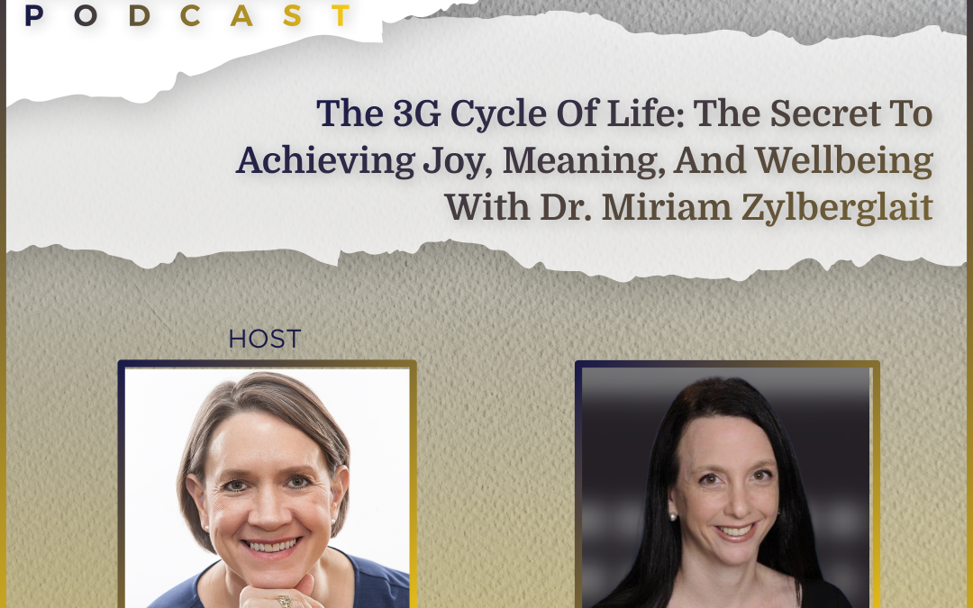 The 3G Cycle of Life: The Secret to Achieving Joy, Meaning, and Wellbeing