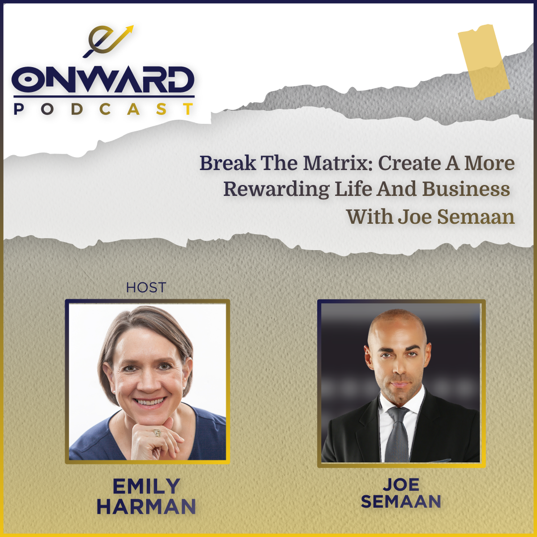 Onward Podcast cover and photo of host Emily Harman and guest Joe Semaan